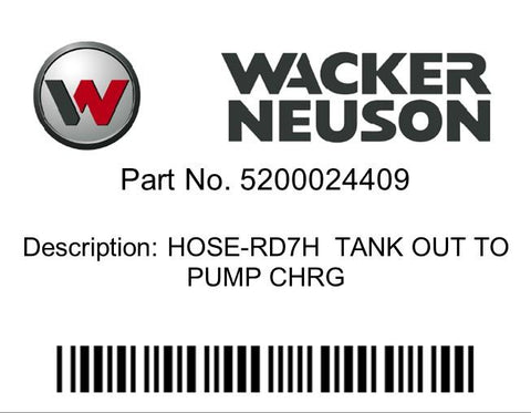Wacker Neuson : HOSE-RD7H  TANK OUT TO PUMP CHRG Part No. 5200024409